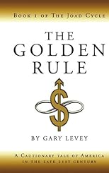 The Golden Rule: Book 1 of The Joad Cycle