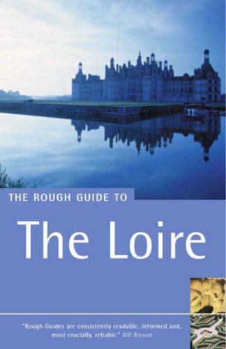 City Travel Guides Discounted  Books : The Rough Guide to the Loire Valley - 1st Edition