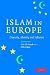 Islam in Europe: Diversity, Identity and Influence