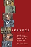 Filming Difference : Actors, Directors, Producers, And  Writers On Gender, Race, And Sexuality In Film