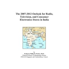 The 2007-2012 Outlook for Radio, Television, and Consumer Electronics Stores in India