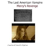 The Last American Vampire, Mercy's Revenge