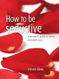 413P e93QyL. SL160  How to be seductive Reviews