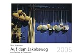 Auf dem Jakobsweg nach Santiago de Compostela - Ulrich Hagenmeyer