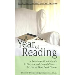 A Year of Reading: A Month-By-Month Guide to Classics and Crowd-Pleasers for You and Your Book Group