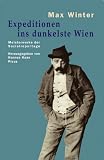 Expeditionen ins dunkelste Wien: Meisterwerke der Sozialreportage