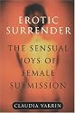 Erotic Surrender: The Sensual Joys of Female Submission