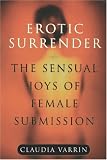 Erotic Surrender: The Sensual Joys of Female Submission