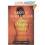 Erotic Surrender: The Sensual Joys of Female Submission