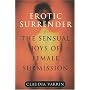 Erotic Surrender: The Sensual Joys of Female Submission