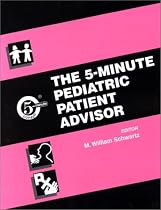 The 5-minute Pediatric Patient Advisor (5-minute Consult Series)