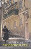 Prospero's Cell: Guide to the Landscape and Manners of the Island of Corfu