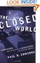 The Closed World: Computers and the Politics of Discourse in Cold War America (Inside Technology)