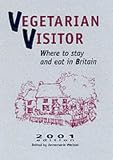 Vegetarian Visitor: Where to Stay and Eat in Britain (Vegetarian Visitor: Where to Stay & Eat in Britain)