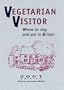 Vegetarian Visitor 2001: Where to Stay and Eat in Britain (Vegetarian Visitor: Where to Stay & Eat in Britain)