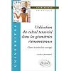 Utilisation du calcul tensoriel dans les g�om�tries riemanniennes - Cours et exercices corrig�s