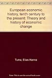 European economic history, tenth century to the present : theory and history of economic change