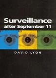 Surveillance After September 11 (Themes for the 21st Century Series)