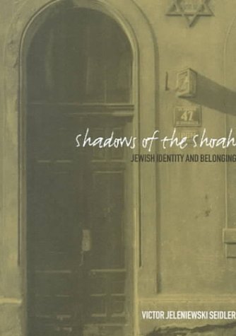 Shadows of the Shoah: Jewish Identity and Belonging