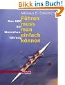 F�hren muss man einfach k�nnen. Das ABC der Menschenf�hrung