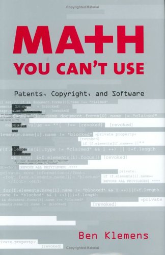 Math You Can't Use: Patents, Copyright, and Software (Hardcover) 