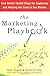 The Marketing Playbook: Five Battle-Tested Plays for Capturing and Keeping the Lead in Any Market