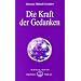 Die Kraft der Gedanken