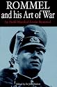 Rommel And His Art of War (Greenhill Military Paperbacks.)