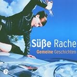 Suesse Rache. CD . Gemeine Geschichten