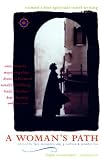 A Woman's Path: Women's Best Spiritual Travel Writing (Travelers' Tales Guides)