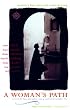 A Woman's Path: Women's Best Spiritual Travel Writing (Travelers' Tales Guides)