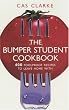 The Essential Student Cookbook: 400 Foolproof Recipes to Leave Home with: 400 Budget Recipes to Leave Home with