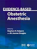 Evidence-Based Obstetric Anaesthesia (Evidence-based Medicine)