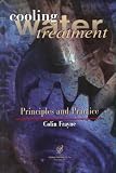 Cooling Water Treatment: Principles and Practice - 0820603708
