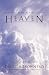 Heaven: What the Bible Reveals About Heaven