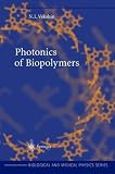 Photonics of Biopolymers (Biological and Medical Physics, Biomedical Engineering)