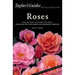 Taylor's Guide to Roses: How to Select, Grow, and Enjoy More Than 380 Roses (Taylor's Guides to Gardening)