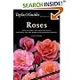Taylor's Guide to Roses: How to Select abd Grow 380 Roses, Including the New Hardy Ever-Blooming Varieties - Flexible Binding (Taylor's Gardening Guides)