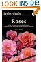 Taylor's Guide to Roses: How to Select abd Grow 380 Roses, Including the New Hardy Ever-Blooming Varieties - Flexible Binding (Taylor's Gardening Guides)