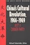 China's Cultural Revolution, 1966-1969: Not a Dinner Party (East Gate Reader)