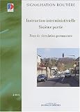 Revue Journal Officiel  / Feux de circulation permanents : Instruction interministérielle, sixième partie