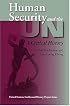 Human Security And the UN: A Critical History (United Nations Intellectual History Project)