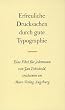 Erfreuliche Drucksachen durch gute Typografie. Eine Fibel f�r jedermann