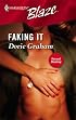 Faking It (Harlequin Blaze)
