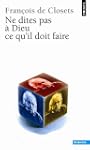 Ne dites pas � Dieu ce qu'il doit faire