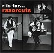 R Is for Razorcuts
