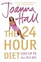 The 24 Hour Diet: Lose up to 4lbs in a Day