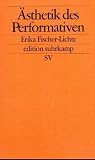 �sthetik des Performativen - Erika Fischer-Lichte