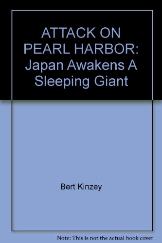 Attack on Pearl Harbor: Japan Awakens a Sleeping Giant