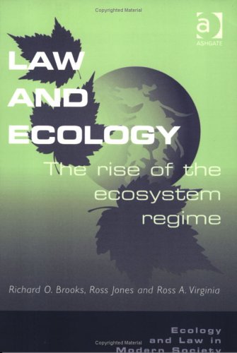 law and ecology the rise of the ecosystem regime ecology and law in modern society